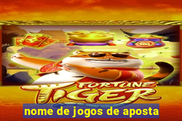 nome de jogos de aposta